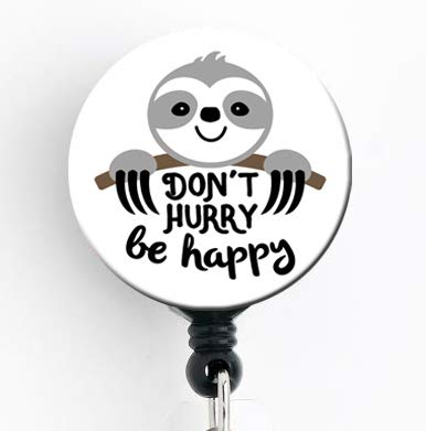 Sloth Badge - Don'T Hurry Be Happy - Retractable Badge Reel With Swivel Clip And Extra-Long 34 Inch Cord - Badge Holder/Murse/Ma