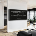 Be Completely Humble And Gentle - Ephesians 4:2 Faith Sign