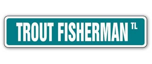 SignJoker] Trout Fisherman Street Sign Fly Fishing Rainbow Gift Wall Plaque Decoration