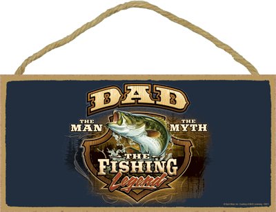SJT ENTERPRISES, INC. DAD, The Man, The Myth, The Fishing Legend 5' x 10' Wood Plaque Sign - Features The Artwork of Buckwear 