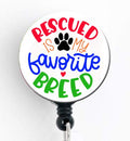 Rescued Is My Favorite Breed - Retractable Badge Reel With Swivel Clip And Extra-Long 34 Inch Cord - Badge Holder/Animal Lover/D