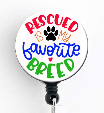 Rescued Is My Favorite Breed - Retractable Badge Reel With Swivel Clip And Extra-Long 34 Inch Cord - Badge Holder/Animal Lover/D