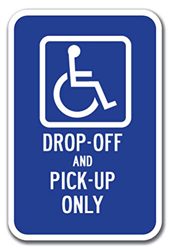 Handicap Drop-Off And Pick-Up Only Sign 12' X 18' Heavy Gauge Aluminum Signs