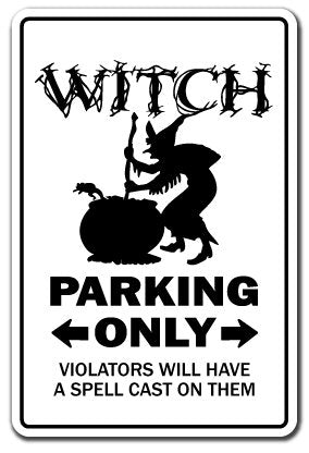 Witch Parking Aluminum Sign Broomstick Halloween Girlfriend Ghost | Indoor/Outdoor | 10' Tall