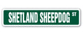 SignJoker] Shetland Sheepdog Street Sign Dog Puppy Breeder Yard Beware Warning Gift Wall Plaque Decoration