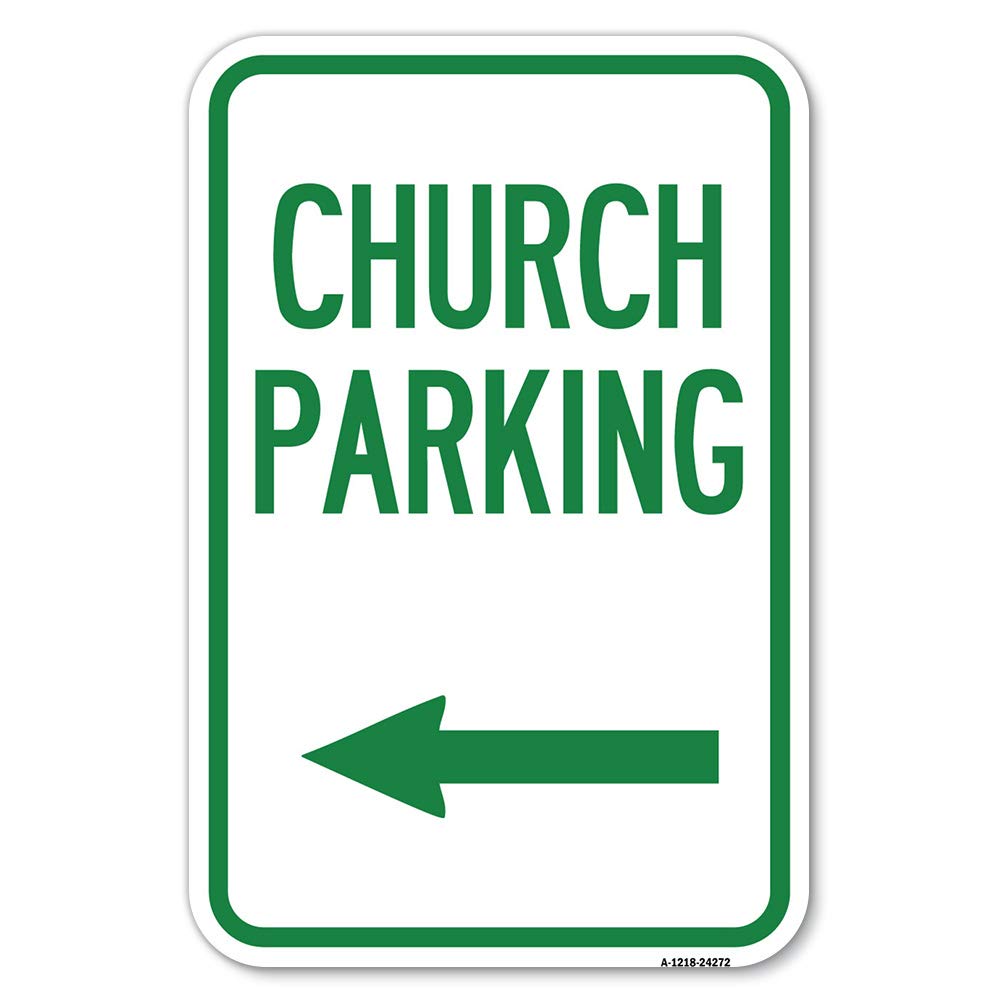 Church Parking (With Left Arrow) | 12' X 18' Heavy-Gauge Aluminum Rust Proof Parking Sign | Protect Your Business & Municipali