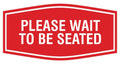 Signs Bylita Fancy Please Wait To Be Seated Sign (Red) - Large