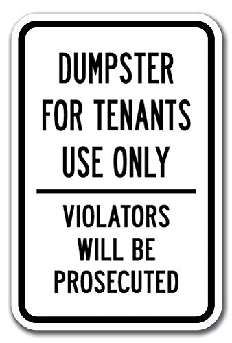 Dumpster For Tenants Use Only Violators Will Be Prosecuted Sign 12' X 18' Heavy Gauge Aluminum Signs