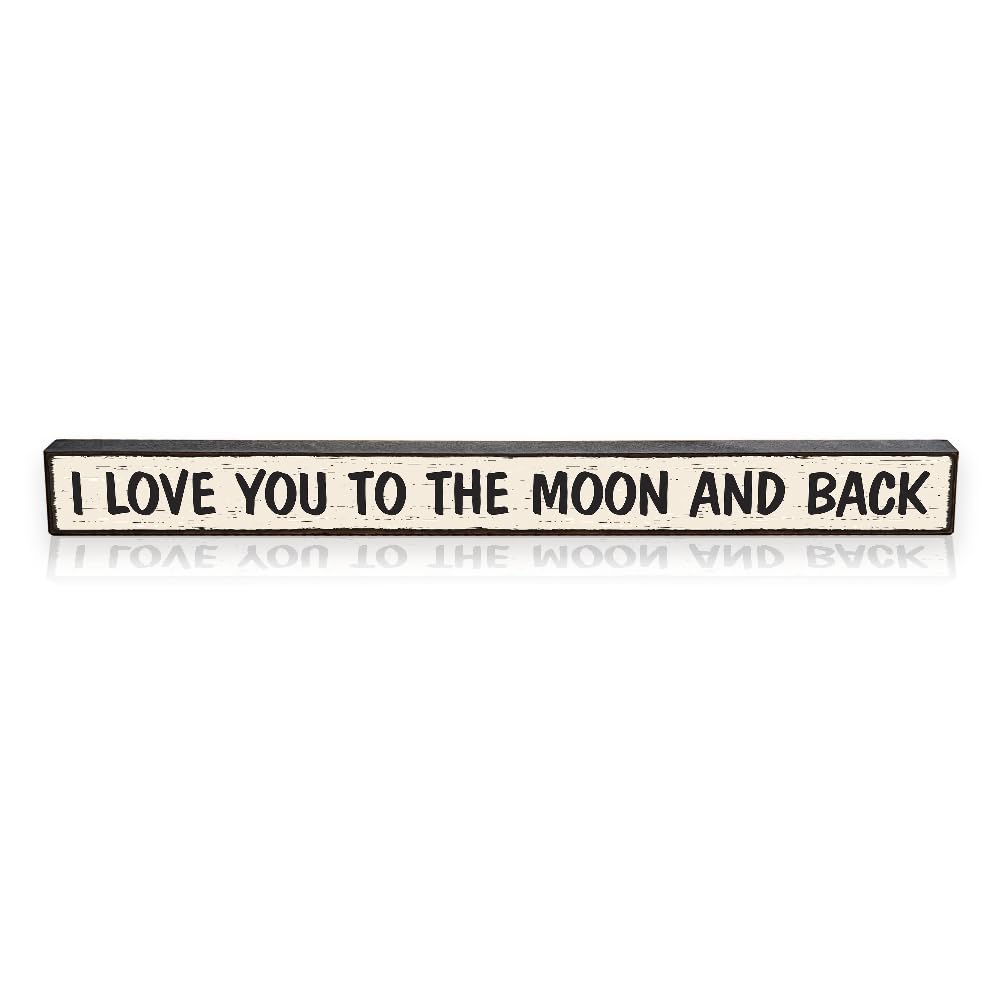I Love You To The Moon And Back - Wooden Sign by My Word! 1.5 x 16''