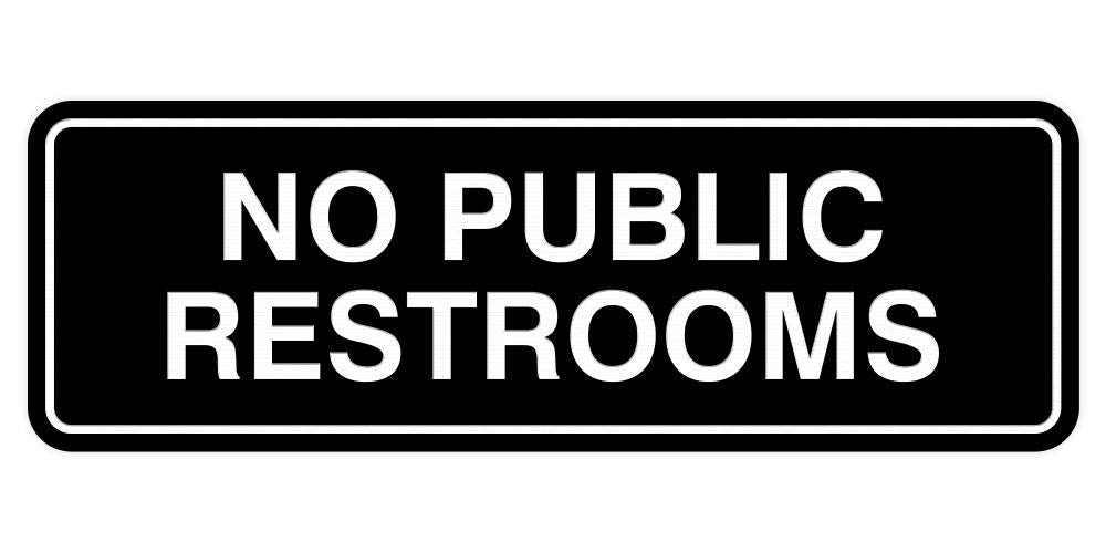 Standard No Public Restroom Wall Or Door Sign | Bathroom Signage - Black - Small (1 Pack)