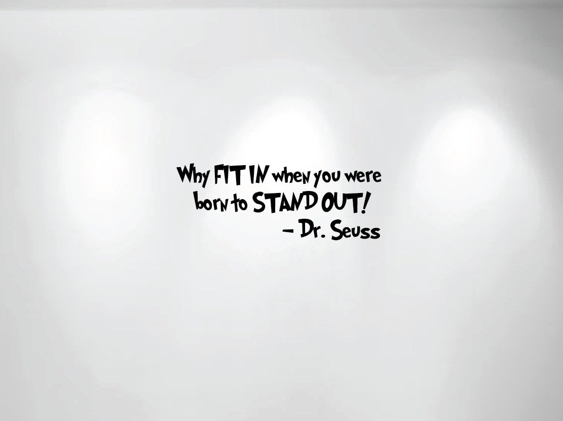 Innovative Stencils Why Fit in When You were Born to Stand Out Dr. Seuss Wall Kids Girl Room Decal (28 Wide X 10.5 High) 1167