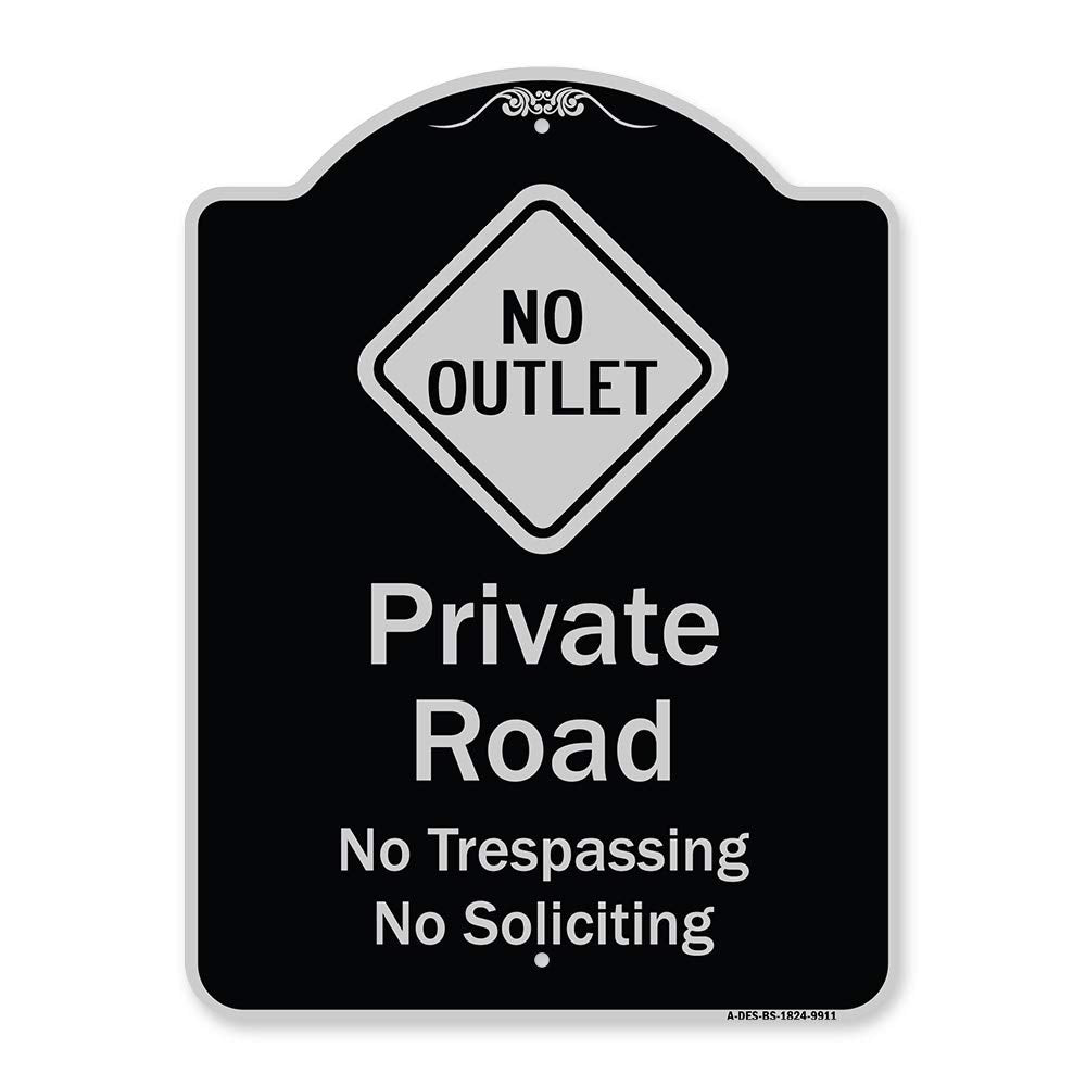 Signmission Designer Series Sign - Private Road No Trespassing Or Soliciting With No Outlet Symbol Black & Silver 18' X 24' He