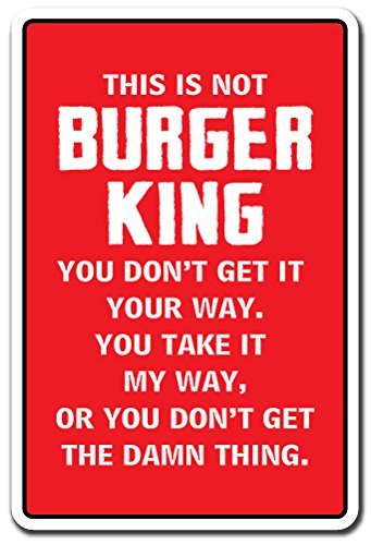 This Is Not Burger King Aluminum Sign Kitchen Mom Mother Cook Food Foodie | Indoor/Outdoor | 14' Tall