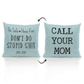 Zjsyxxu Call Your Mom Be Safe Have Fun Don'T Do Stupid Love Mom 18'X18'Reversible Throw Pillow Case (Light Blue)
