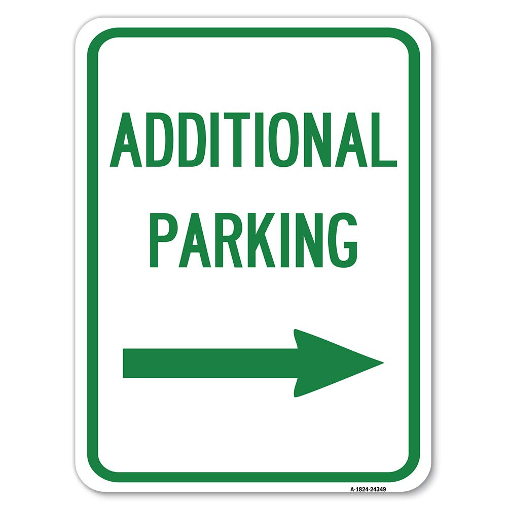 Additional Parking Sign (Right Arrow) | 18' X 24' Heavy-Gauge Aluminum Rust Proof Parking Sign | Protect Your Business & Munic