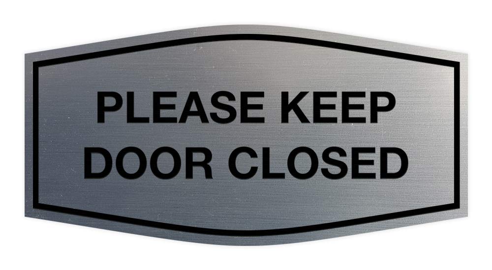 Signs Bylita Fancy Please Keep Door Closed Sign - Security And Safety | Durable Material | Easy To Install (Brushed Silver) - Me