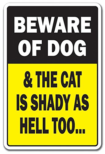 Beware Of Dog & Cat Is Shady Decal Animalparking | Indoor/Outdoor | 9' Tall