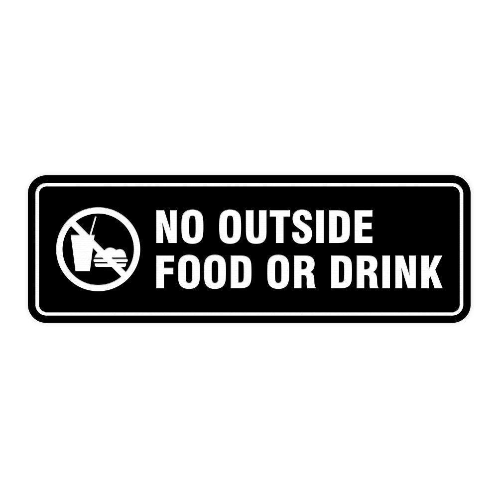 Standard No Outside Food Or Drink Door/Wall Sign - Black - Medium 1 Pack