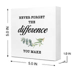 Never Forget The Difference You Make Wooden Box Sign,Inspirational Wooden Block Signs,Motivational Wood Signs For Desk,Thank You