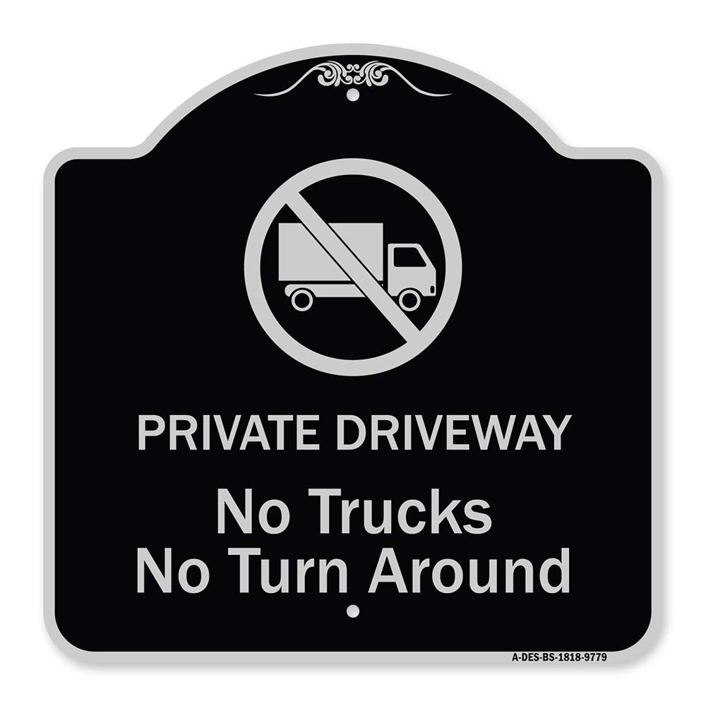 Signmission Designer Series Sign - Private Driveway. No Trucks No Turnaround | Black & Silver 18' X 18' Heavy-Gauge Aluminum A
