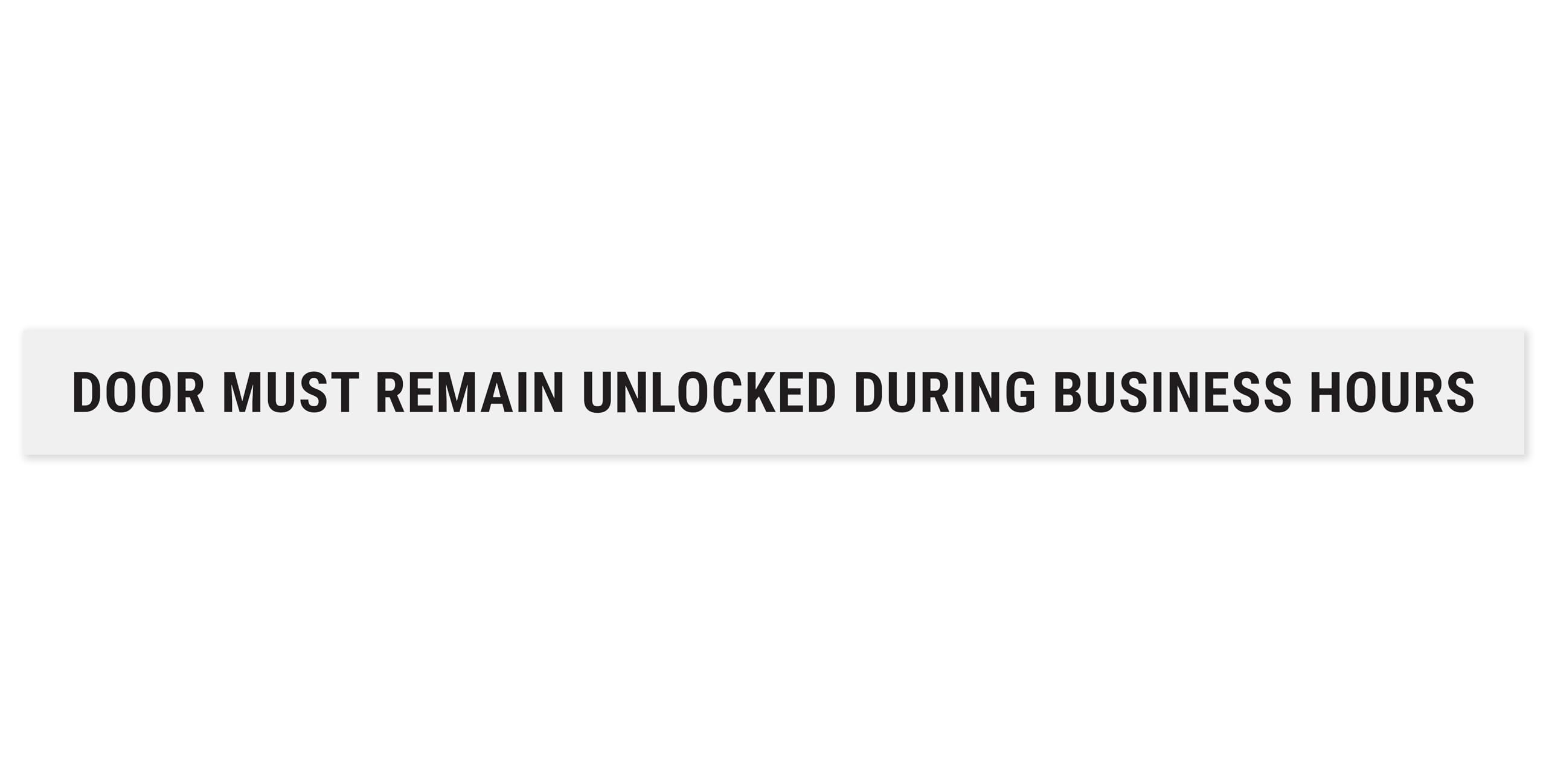This Door To Remain Unlocked During Business Hours Sign Adhesive Decal White Sticker 2X24 Inches
