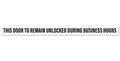 This Door To Remain Unlocked During Business Hours Sign | 1' High Text Adhesive Decal White Sticker 2X26 Inches