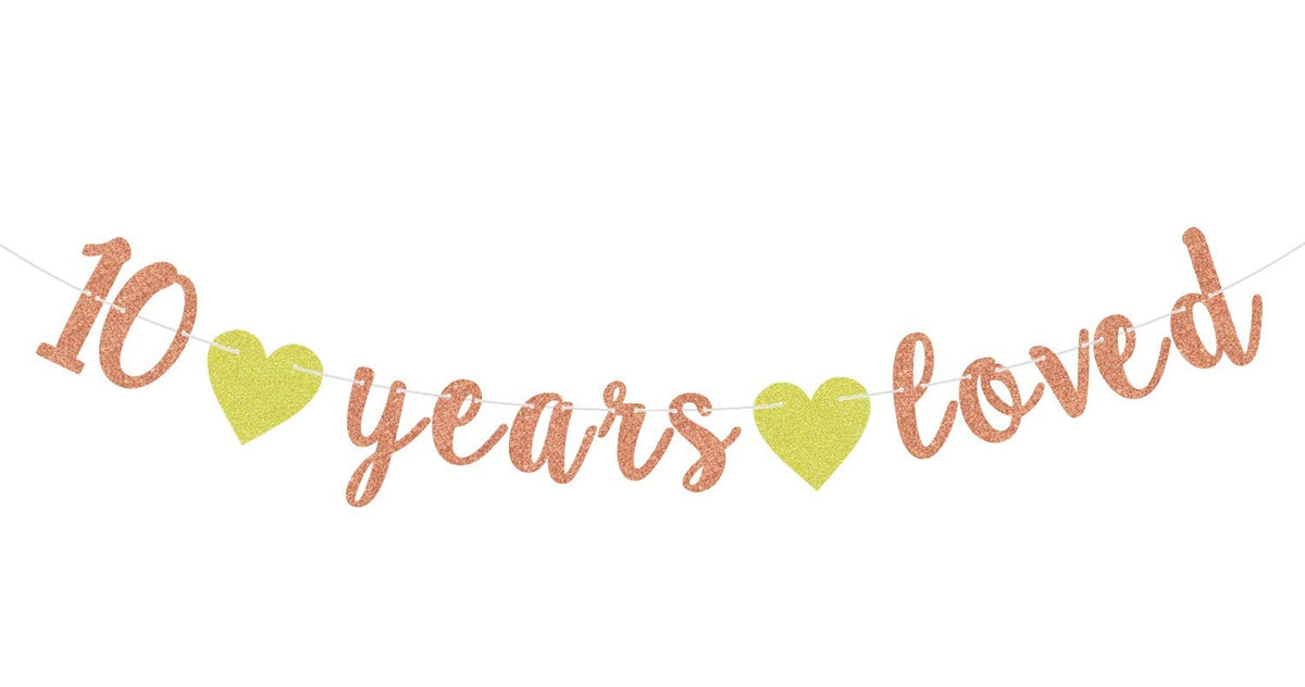 FestikoRose Gold Glitter 10 Years Loved Banner  10th Birthday/Anniversaray Party Garlands  Cheers to 10 Years Anniversaray Par