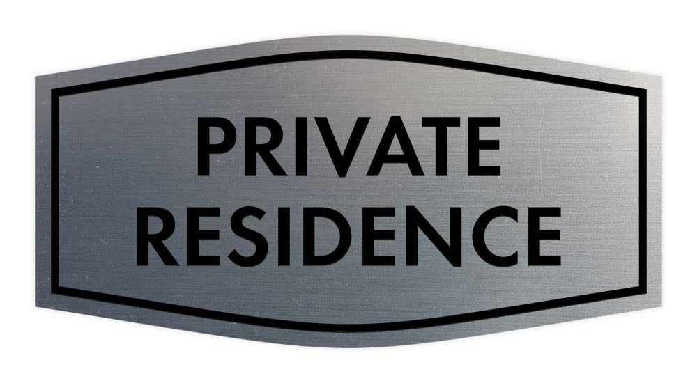 Fancy Private Residence Sign (Brushed Silver) - Small 1 Pack