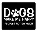 Amcove Funny Quote Gaming Mouse Pad Custom, Dogs Make Me Happy People Not So Much Funny Letter Black White Mouse Pad
