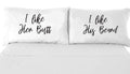 Signatives I Like her Butt I Like his Beard Pillow Cases - White Pillow Cover - Bedroom Decor - Set of 2 - Couples Pillowcases -