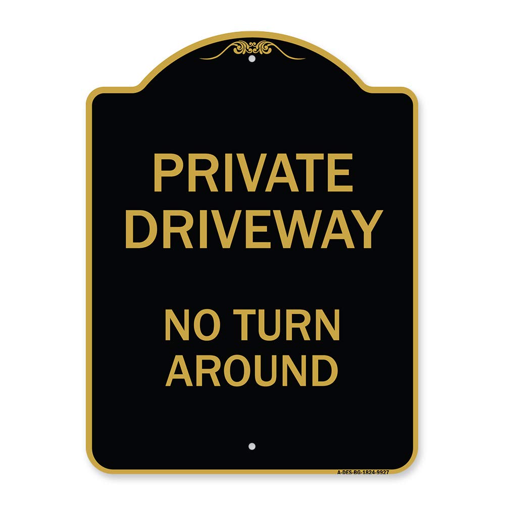 Signmission Designer Series Sign - Private Driveway No Turn Around | Black & Gold 18' X 24' Heavy-Gauge Aluminum Architectural