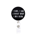 Reelfun I Came I Saw I Forgot What I Was Doing Retractable Badge Reel Id Tag, Funny Gift