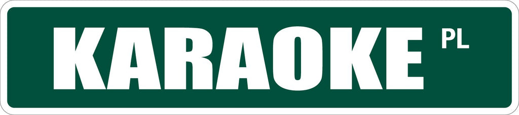 Karaoke 4'' x 18'' Novelty Metal Street Sign Aluminum SS 2103
