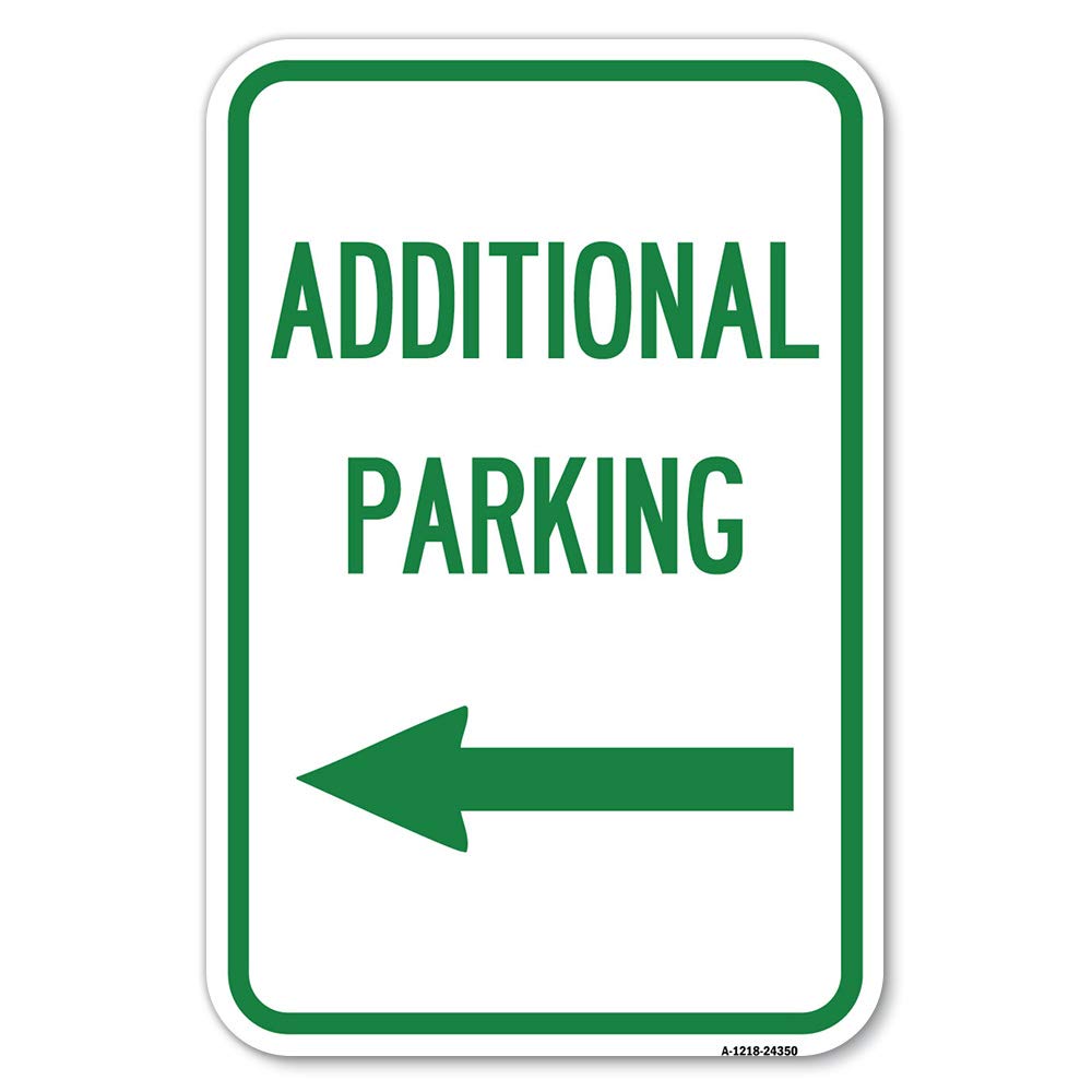 Additional Parking Sign (Left Arrow) | 12' X 18' Heavy-Gauge Aluminum Rust Proof Parking Sign | Protect Your Business & Munici