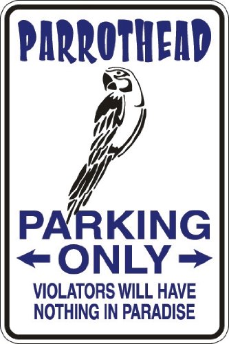 Stickerpirate Parrothead Parking Only 8' X 12' Metal Novelty Sign Aluminum S090