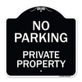 Signmission Designer Series Sign - No Parking Private Property | Black & White 18' X 18' Heavy-Gauge Aluminum Architectural Si