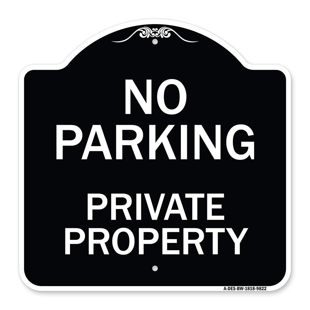 Signmission Designer Series Sign - No Parking Private Property | Black & White 18' X 18' Heavy-Gauge Aluminum Architectural Si