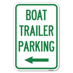 Signmission Boat Trailer Parking (With Left Arrow Symbol) | 12' X 18' Heavy-Gauge Aluminum Rust Proof Parking Sign | Protect Y