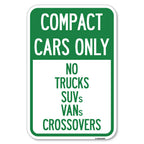 Signmission Compact Cars Only - No Trucks Suvs Vans Crossovers | 12' X 18' Heavy-Gauge Aluminum Rust Proof Parking Sign | Prot