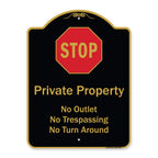 Signmission Designer Series Sign - Private Property No Outlet No Trespassing Or Turn Around With Stop Symbol Black & Gold 18' X