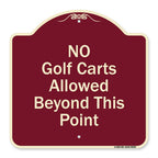 Signmission Designer Series Sign - No Golf Carts Allowed Beyond This Point | Burgundy 18' X 18' Heavy-Gauge Aluminum Architect