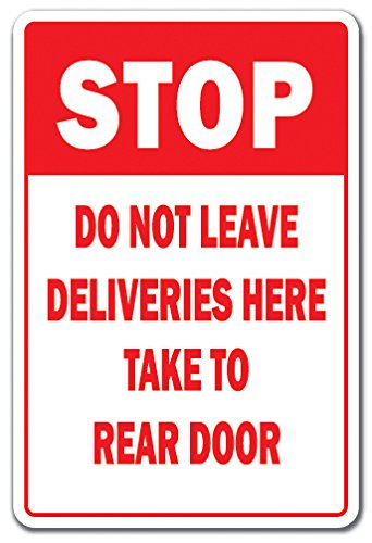 Stop Do Not Leave Deliveries Here Aluminum Sign Unloading Truck Delivery Mail | Indoor/Outdoor | 14' Tall
