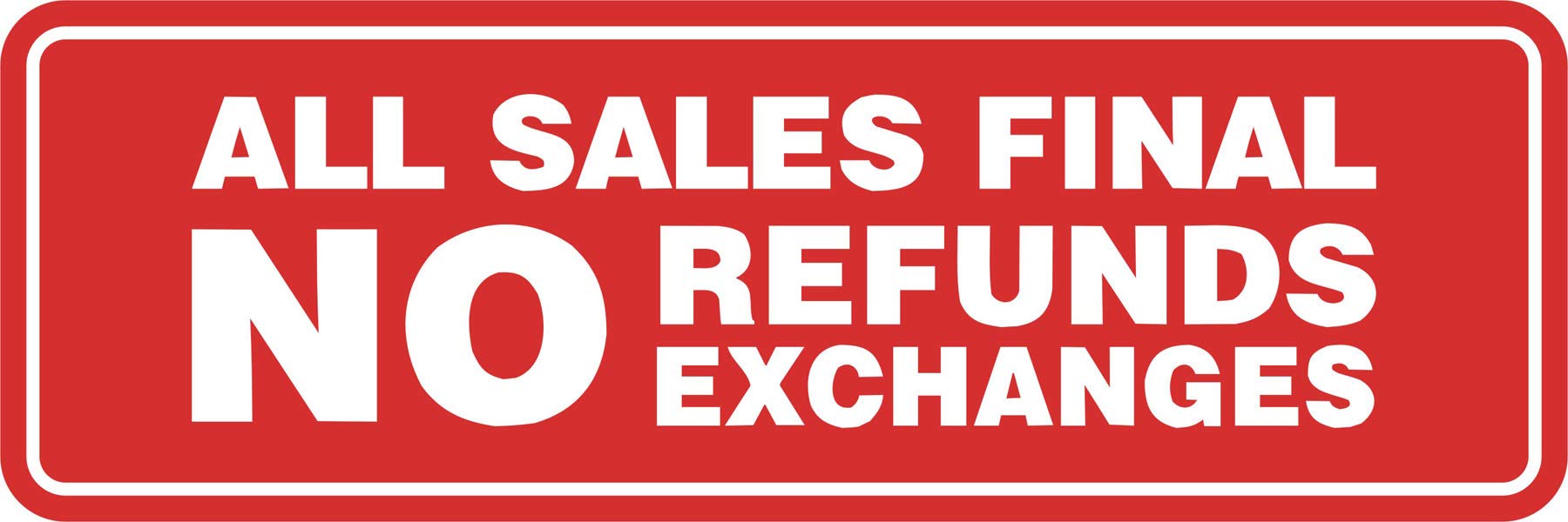 Signs Bylita Standard All Sales Final No Refunds No Exchanges Sign(Red) - Small 1 Pack