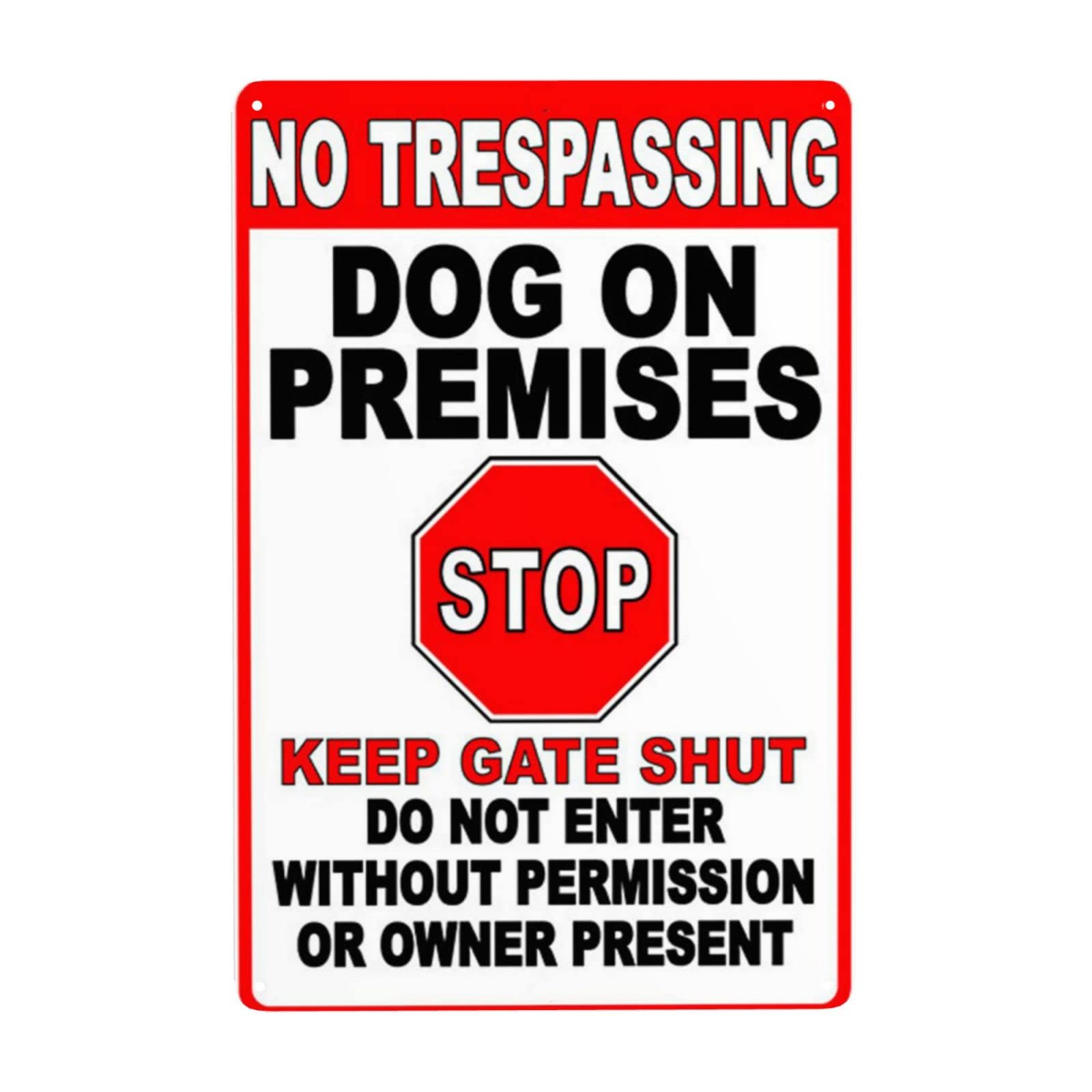 Ikyuee Warning Tin Sign No Trespassing Dog On Premises Stop Keep Gate Shut Do Not Enter Without Permission Or Owner Present,Suit