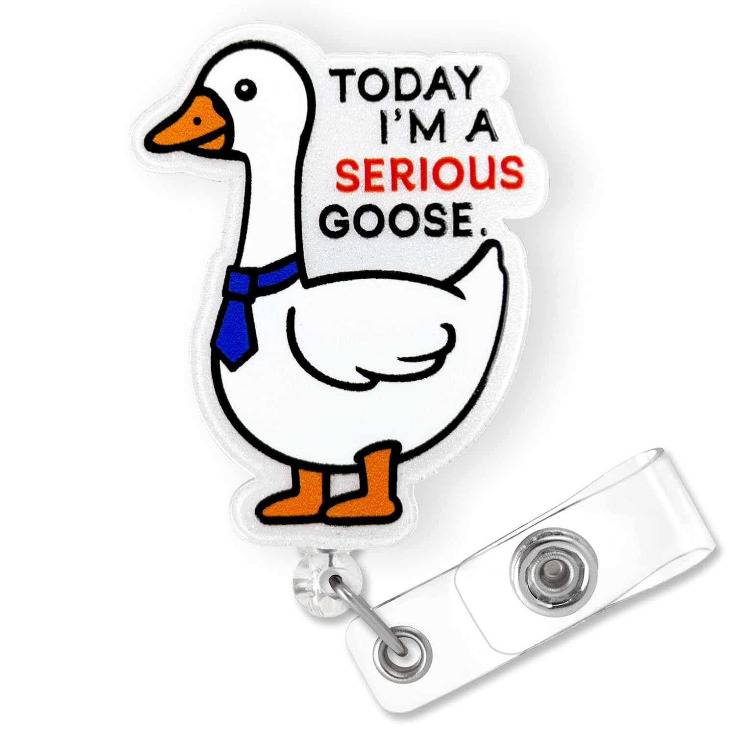 Today I'M A Serious Goose Badge Reel Retractable For Nurse Nursing Rn Cna Lpn Doctor Medical Worker & Teacher | Funny Silly Goos