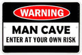 Man Cave Enter At Your Own Risk Metal Door Sign