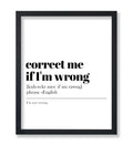 Poster Master Typography Poster - Retro Dictionary Print - Correct Me If Im Wrong Definition, Book Page, Funny - Gift for Colle