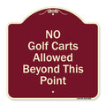 Signmission Designer Series Sign - No Golf Carts Allowed Beyond This Point | Burgundy 18' X 18' Heavy-Gauge Aluminum Architect