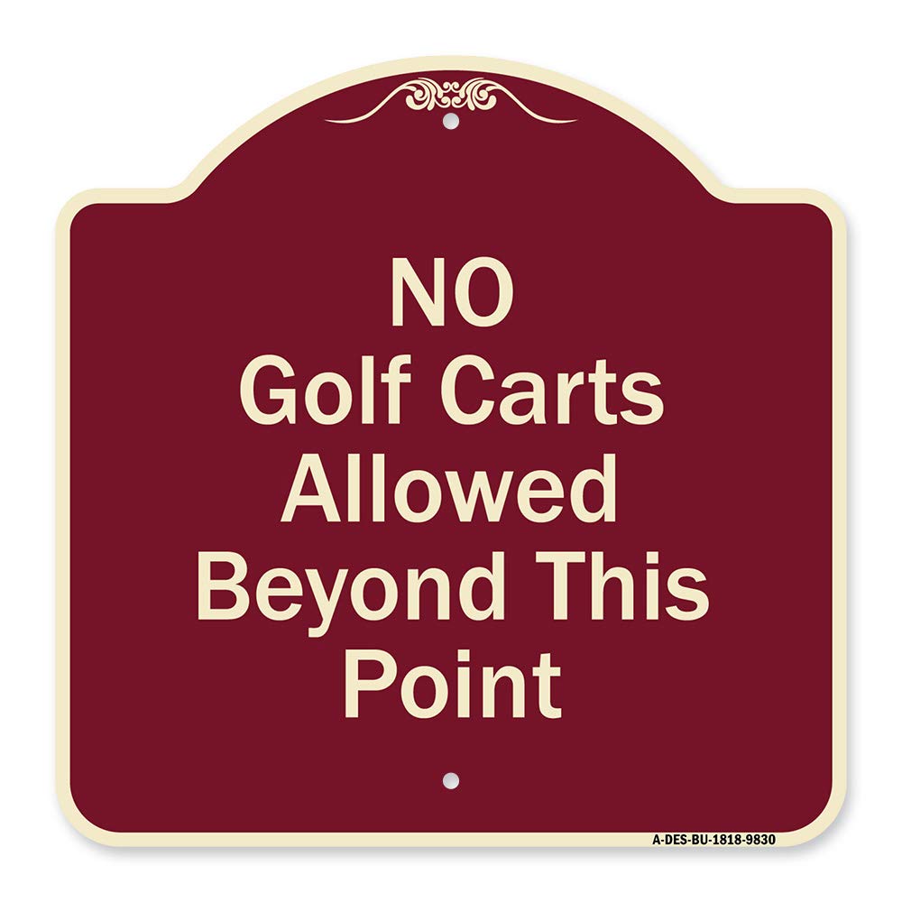 Signmission Designer Series Sign - No Golf Carts Allowed Beyond This Point | Burgundy 18' X 18' Heavy-Gauge Aluminum Architect
