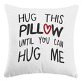 Sufamb Hug This Pillow Until You Can Hug Me Throw Pillow Covers Decor For Home Bedroom, 18' X 18' Pillow Case,Boyfriend Girlfr